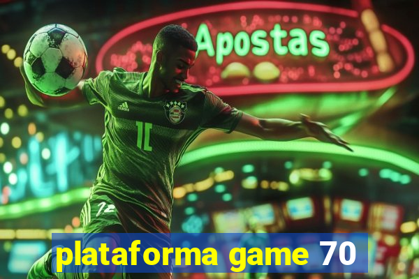 plataforma game 70